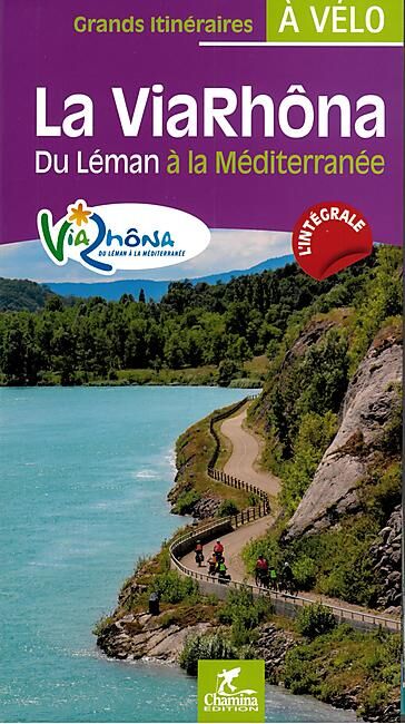 CHAMINA - LA VIARHONA DU LEMAN A LA MEDITERRANEE