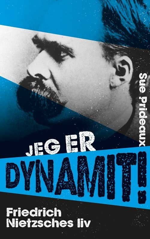 Jeg Er Dynamit - Sue Prideaux - Bog
