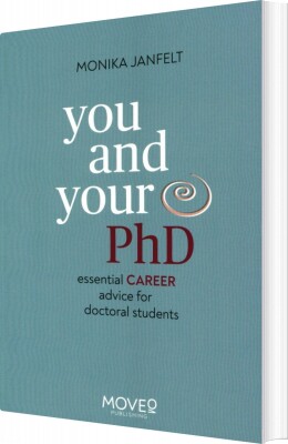 You And Your Phd - Monika Janfelt - English Book