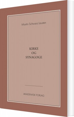 Kirke Og Synagoge - Martin Schwarz Lausten - Bog