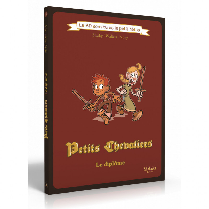 Petits chevaliers - Le diplôme - La BD dont tu es le petit héros