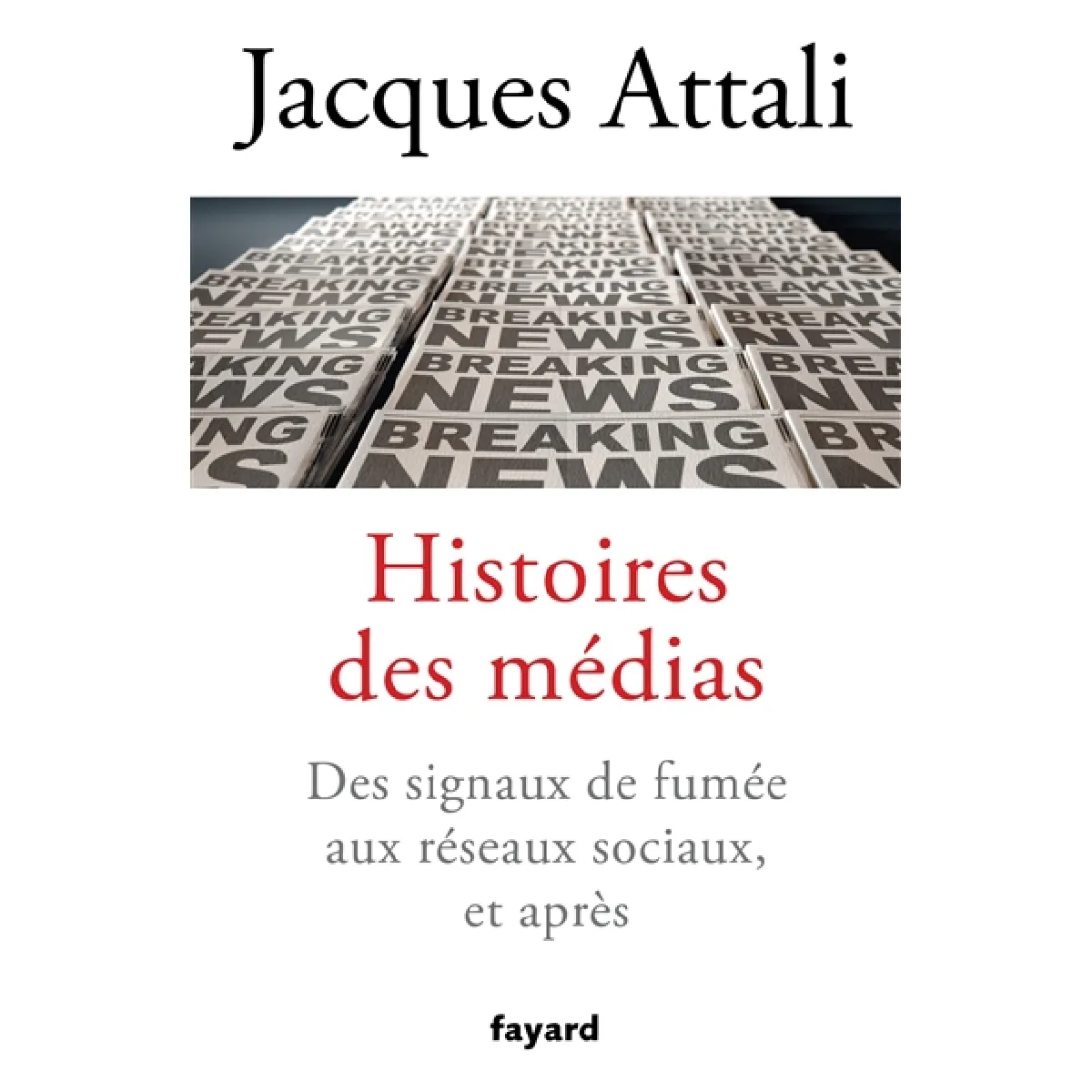 Histoires des médias : des signaux de fumée aux réseaux sociaux, et après · Occasion