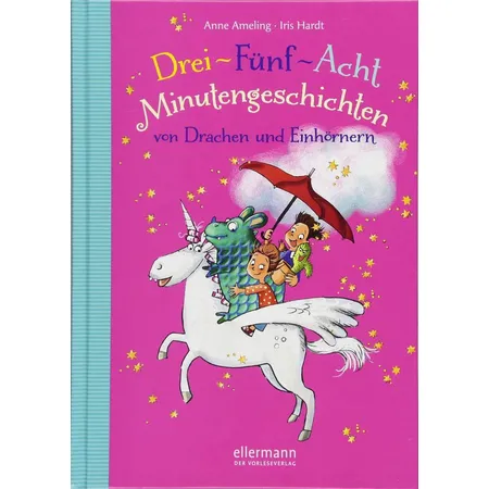 Oetinger Anne Ameling, 3-5-8 Minutengeschichten von Drachen und Einhörnern