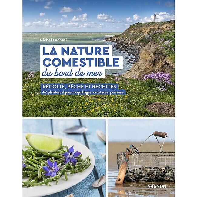 VAGNON - LA NATURE COMESTIBLE DU BORD DE MER