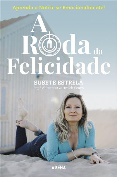 A Roda da Felicidade de Susete Estrela