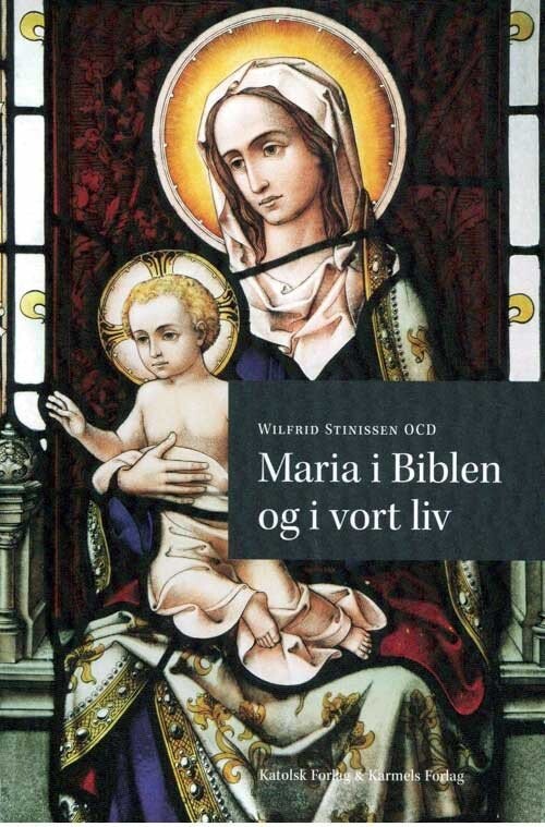 Maria I Biblen Og I Vort Liv - Wilfrid Stinissen - Bog