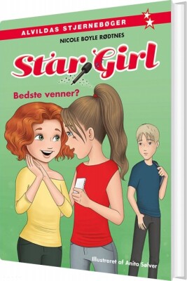 Star Girl 4: Bedste Venner? - Nicole Boyle Rødtnes - Bog