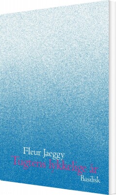 Tugtens Lykkelige År - Fleur Jaeggy - Bog