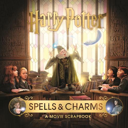 Harry Potter Spells & Charms: A Movie Scrapbook (Hardback)