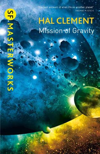Mission Of Gravity: Mesklinite Book 1 - S.F. Masterworks (Paperback)
