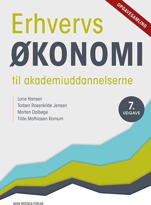 Erhvervsøkonomi Til Akademiuddannelserne - Opgavesamling - Lone Hansen - Bog
