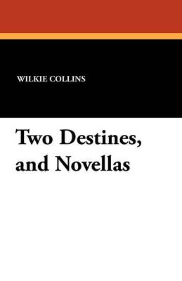 Two Destines, and Novellas (Paperback)