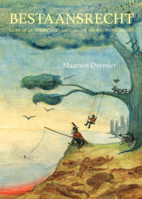 Bestaansrecht - Licht Op De Verdrongen Historie - Maarten