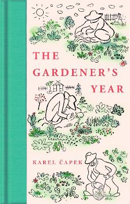 The Gardener's Year - Macmillan Collector's Library (Hardback)