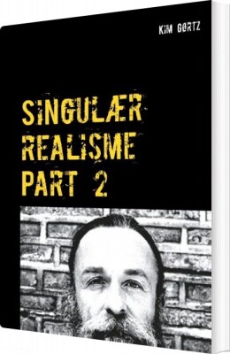 Singulær Realisme - Kim Gørtz - Bog