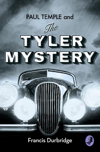 Paul Temple and the Tyler Mystery - A Paul Temple Mystery (Paperback)