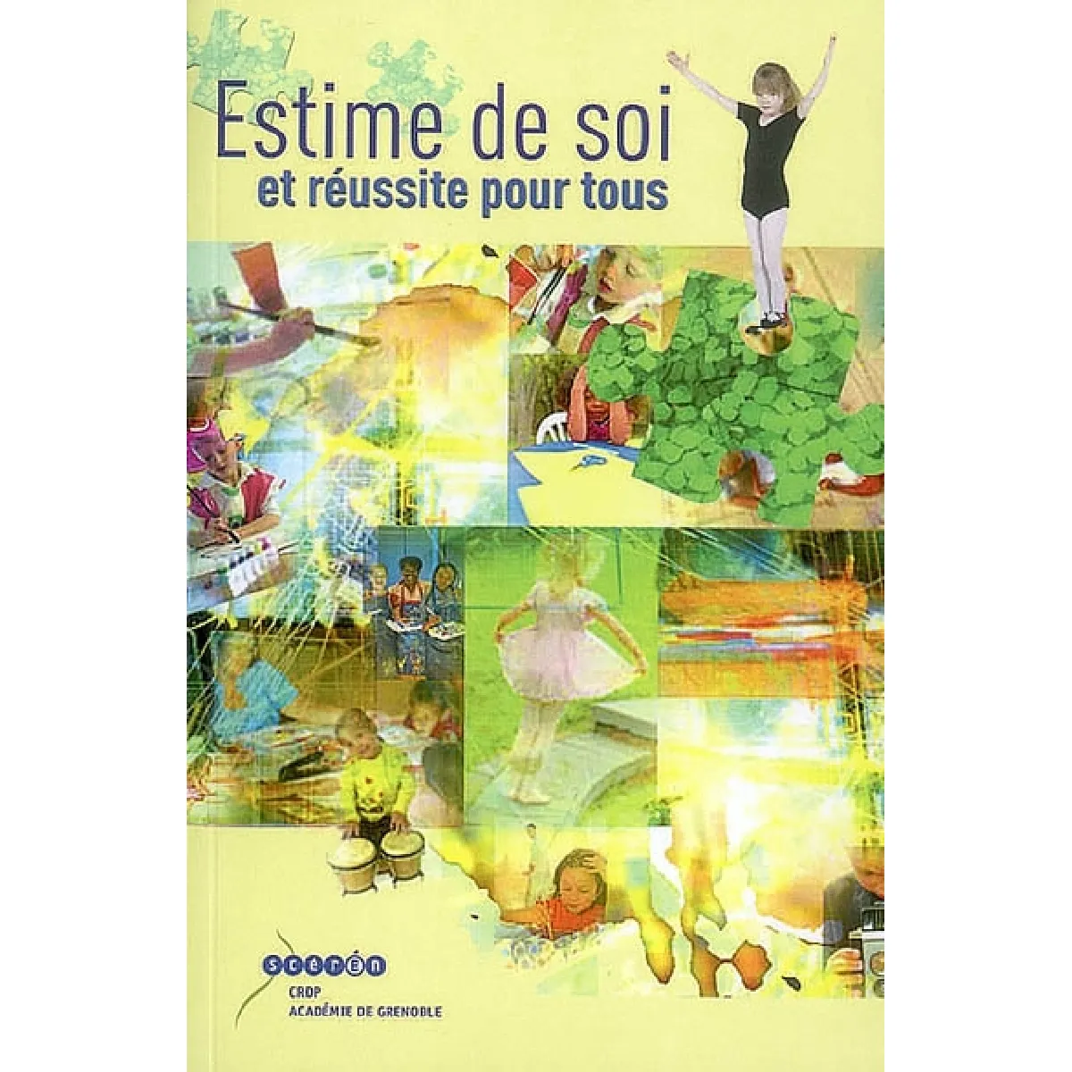 Estime de soi et réussite pour tous : actes du séminaire académique · Occasion
