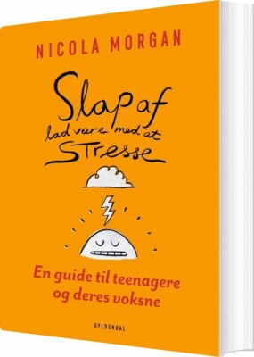 Slap Lidt Mere Af - Nicola Morgan - Bog