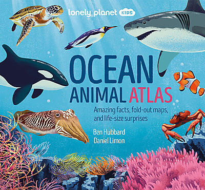 LONELY PLANET - OCEAN ANIMAL ATLAS
