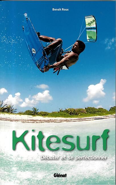 GLENAT - KITESURF DEBUTER ET SE PERFECTIONNER