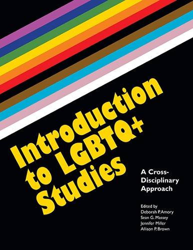 Introduction to LGBTQ+ Studies: A Cross-Disciplinary Approach (Paperback)