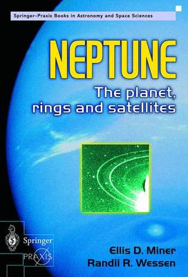 Neptune: The planet, rings and satellites - Space Exploration (Paperback)