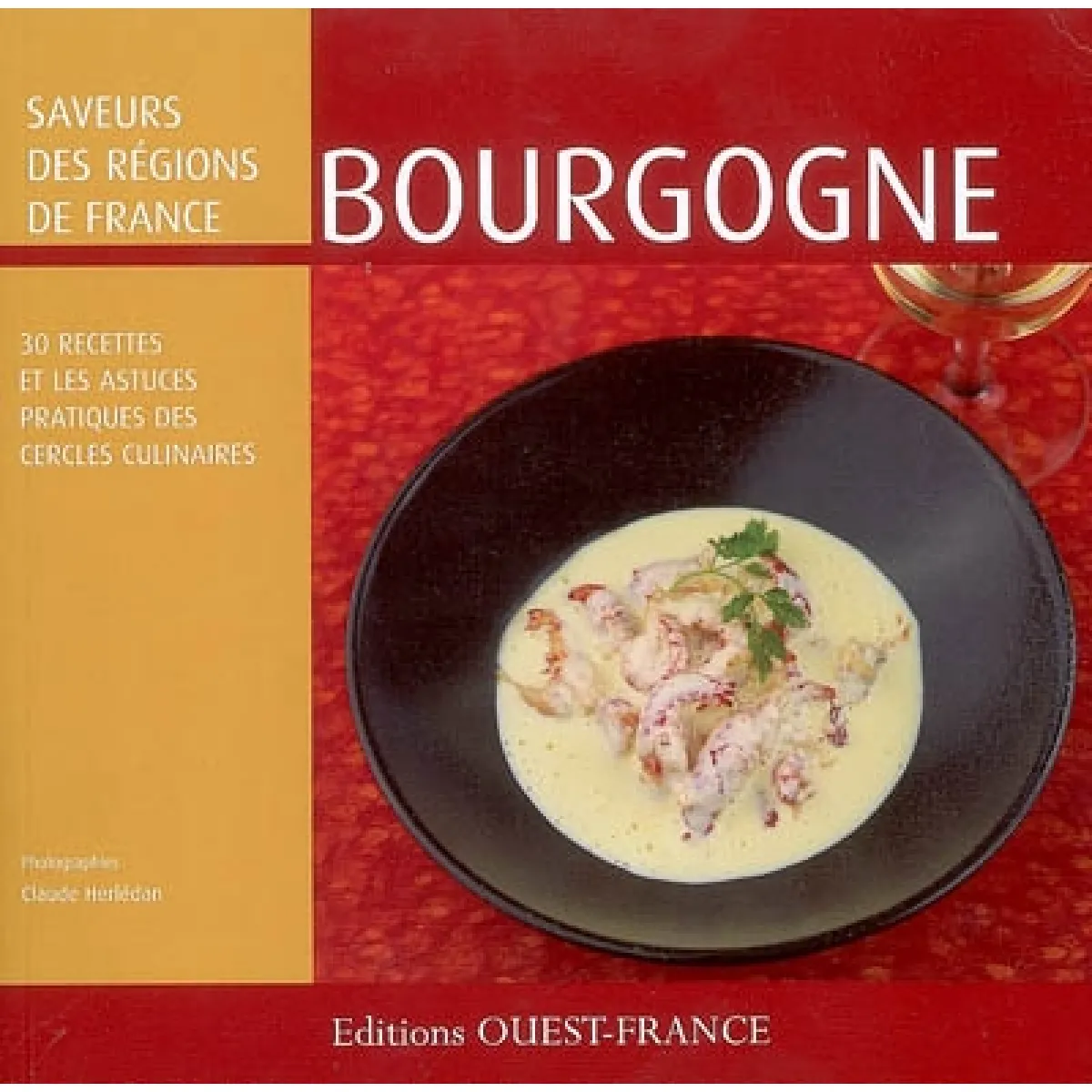 Bourgogne : 30 recettes et les astuces pratiques des Cercles culinaires · Occasion