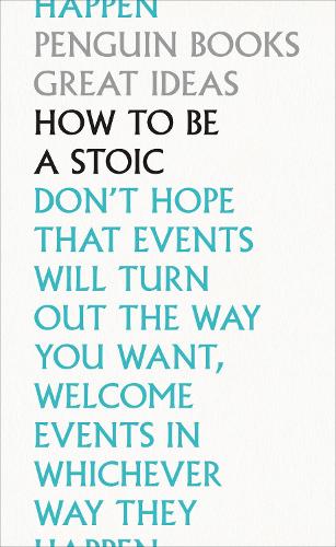How To Be a Stoic - Penguin Great Ideas (Paperback)