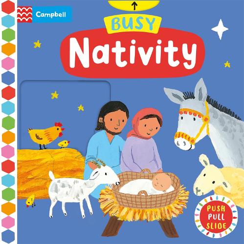 Busy Nativity: A Push, Pull, Slide Book - the Perfect Christmas Gift! - Campbell Busy Books (Board book)
