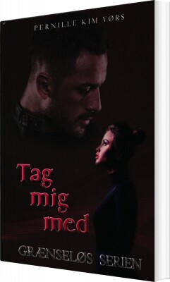 Tag Mig Med - Pernille Kim Vørs - Bog