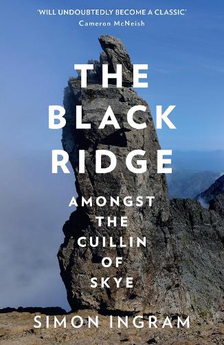 The Black Ridge: Amongst the Cuillin of Skye (Paperback)