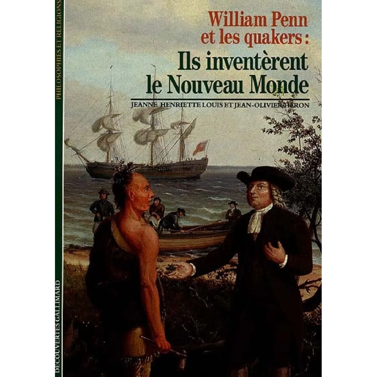William Penn et les quakers : ils inventèrent le Nouveau Monde · Occasion
