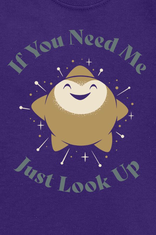 If you need me just look up | Wish T-shirt