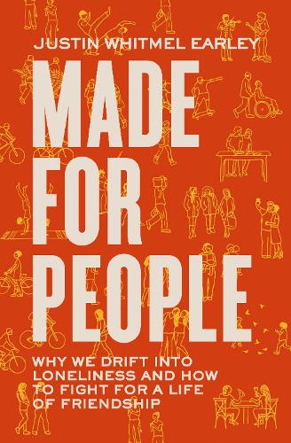 Made for People: Why We Drift into Loneliness and How to Fight for a Life of Friendship (Paperback)
