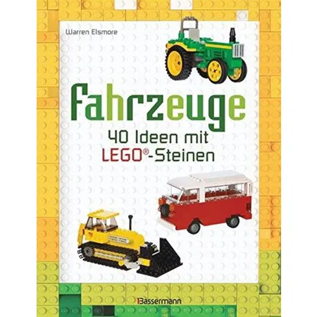Bassermann Fahrzeuge - 40 Ideen mit LEGO®-Steinen