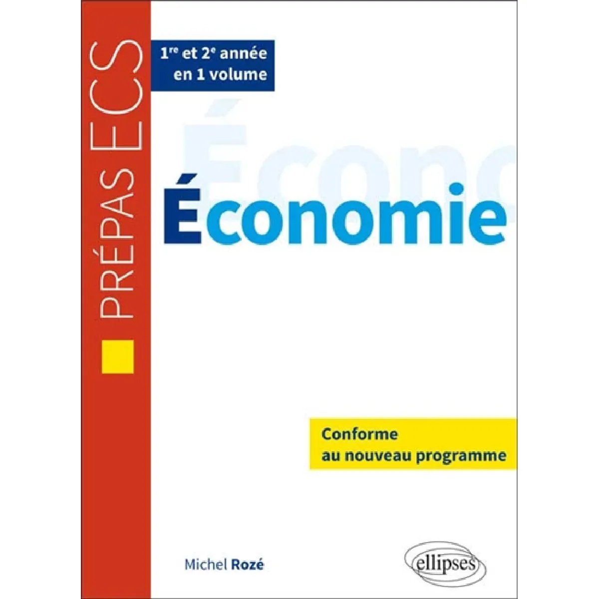 Economie : prépas ECS 1re et 2e année : conforme au nouveau programme · Occasion