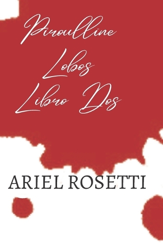 PIROULLINE LOBOS Libro Dos (LGBTQ) Romantic): Lobos - Piroulline Book One Wolves 1 (Paperback)