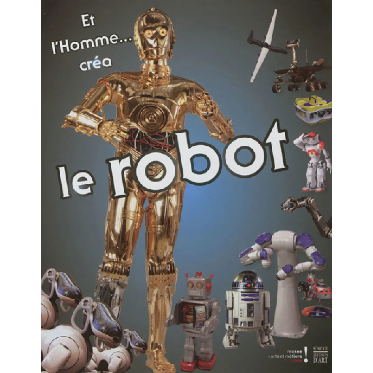 Et l'homme... créa le robot · Occasion