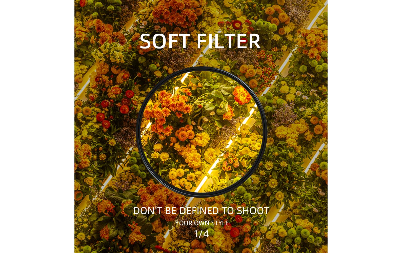 Objektivfilter 1/4 SOFT – 58 mmWeicher Diffusionsfilter schafft eine traumhafte Atmosphäre
