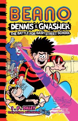 Beano Dennis & Gnasher: Battle for Bash Street School - Beano Fiction (Paperback)