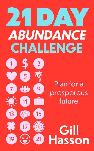 21 Day Abundance Challenge: Plan for a prosperous future (Paperback)