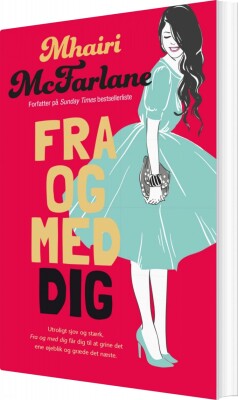 Fra Og Med Dig - Mhairi Mcfarlane - Bog