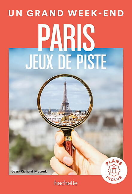 HACHETTE - UN GRAND WEEK END JEUX PISTE A PARIS