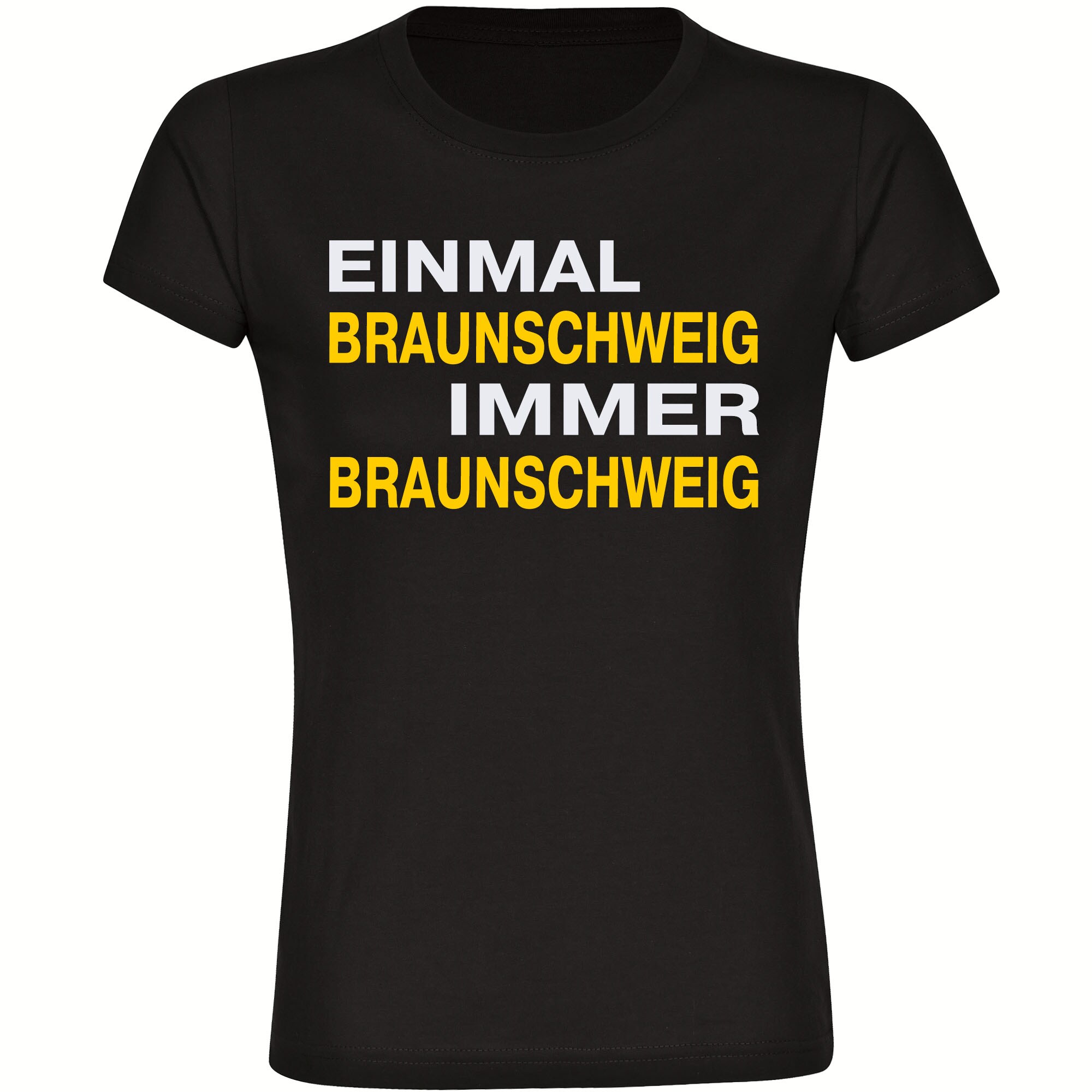 multifanshop® Damen T-Shirt - Braunschweig - Einmal Immer - Druck gelb
