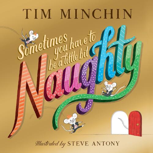 Sometimes You Have To Be a Little Bit Naughty (Paperback)