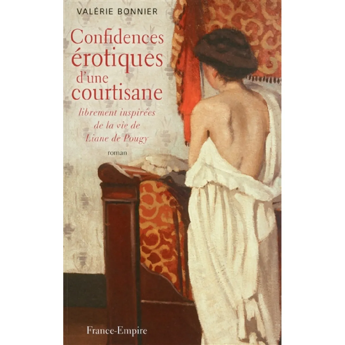 Confidences érotiques d'une courtisane : librement inspirées de la vie de Liane de Pougy · Occasion