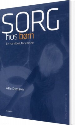 Sorg Hos Børn - Atle Dyregrov - Bog