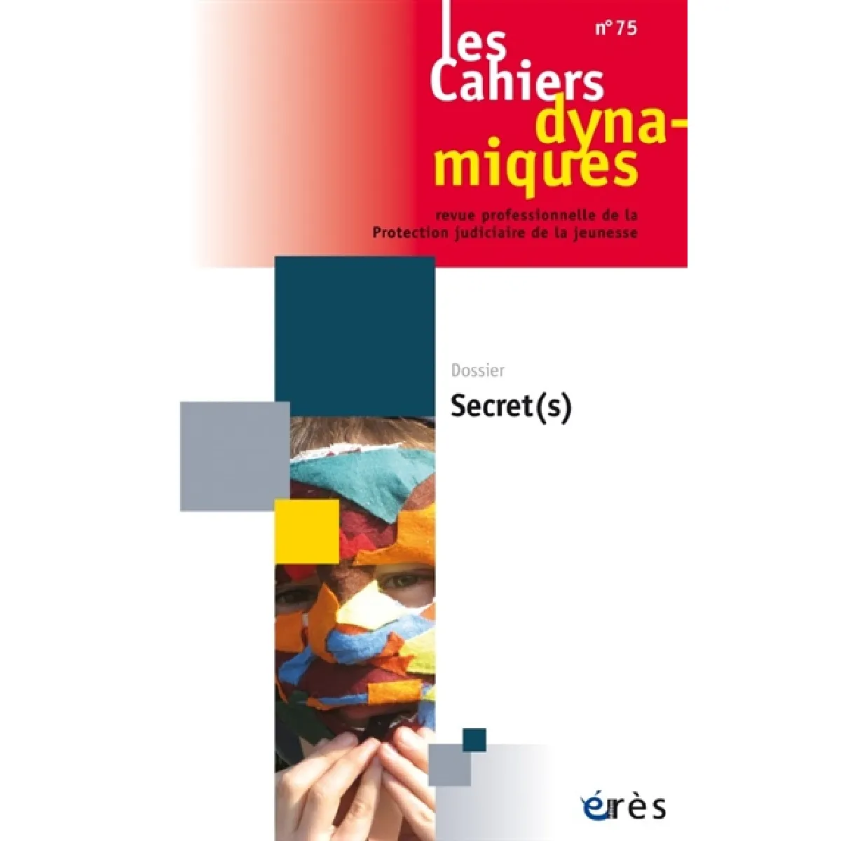 Cahiers dynamiques (Les), n° 75. Secret(s) · Occasion