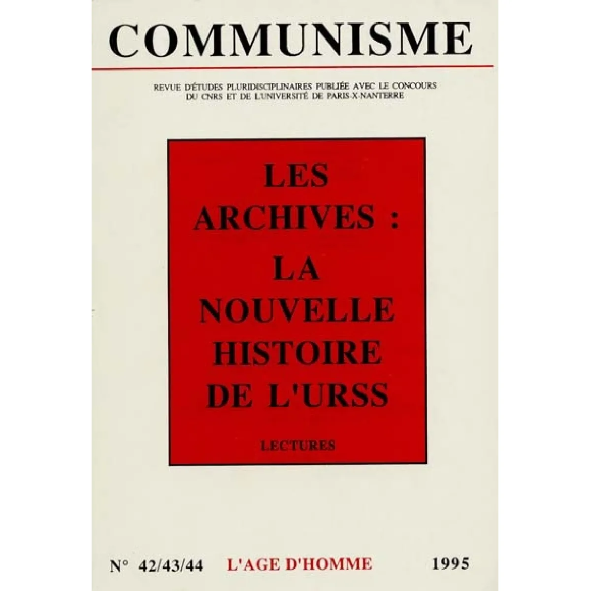 Communisme, n° 42-43-44. Les archives, la nouvelle histoire de l'URSS · Occasion