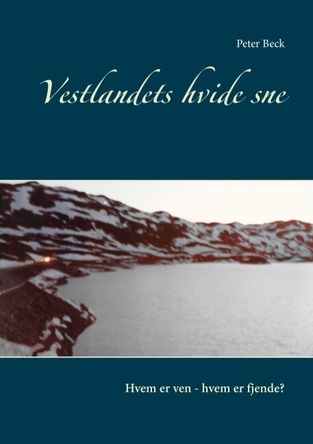 Vestlandets Hvide Sne - Peter Beck - Bog